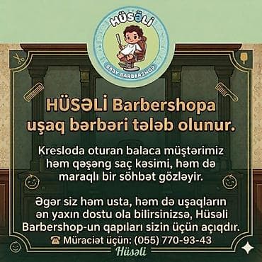berber teleb: Hüsəli Baby Barbershop üçün xanım uşaq bərbəri axtarılır. - Uşaqlara — 1