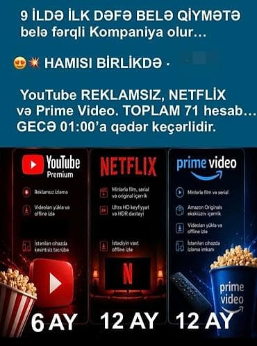 giris qapilari: Xidmət: Netflix, YouTube Premium və Amazon Prime Video hesabları — 2