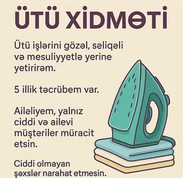 Ütü xidməti - Ütü işlərini gözəl, səliqəli və məsuliyyətlə yerinə