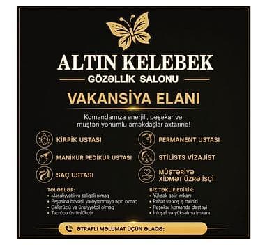 Вакансии: ALTIN KELEBEK Gözəllik Salonu – Vakansiyalar Komandamıza enerjili — 1