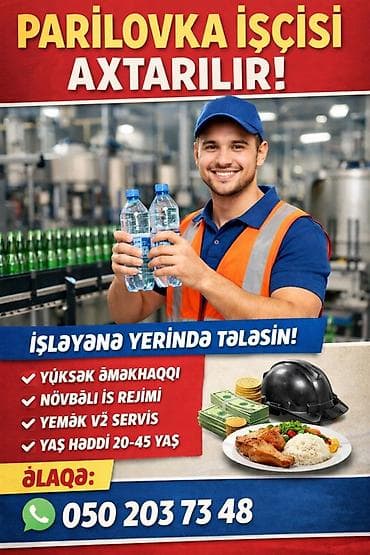 Vakansiya: Parilovka işçisi Tələblər və təkliflər: - Yüksək əməkhaqqı