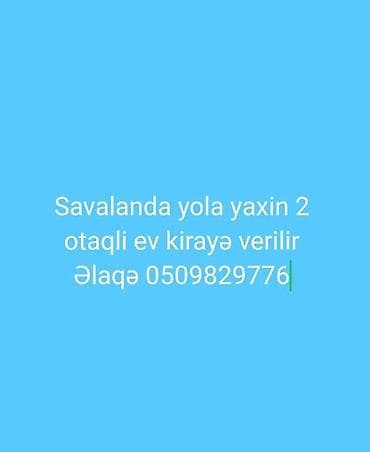 hokmelide heyet evi: Savalanda, əsas yola yaxın yerləşən 2 otaqlı kirayə ev. Məkan — 1