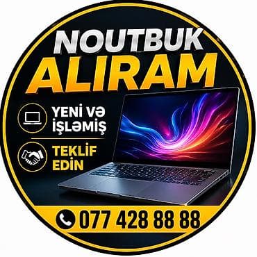 YÜKSƏK QİYMƏTƏ NOUTBUK ALIRAM YENİ VƏ İŞLƏMİŞ TEKLİF EDİN