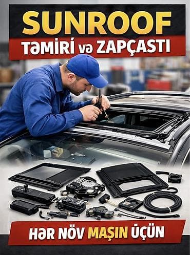 Sunroof təmiri və ehtiyat hissələri – hər növ maşın üçün Xidmətlər: -