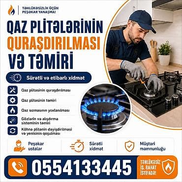 Qaz plitələrinin quraşdırılması və təmiri xidməti Sürətli və etibarlı
