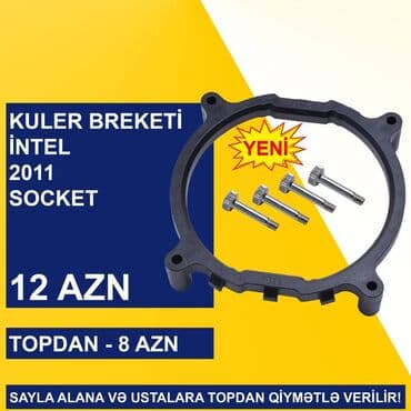 kompüter siçanı: Kulerlər/Fanlar/Breketlər SAYLA ALANA VƏ USTALARA TOPDAN QİYMƏTLƏ — 22