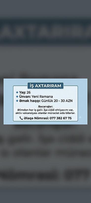 gundelik temizlikci: İş axtarıram - Yaş: 26 - Ünvan: Yeni Ramana - Gündəlik əməkhaqqı — 2