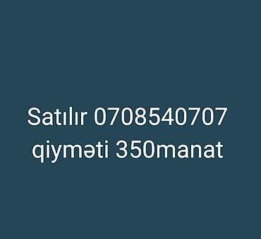 Satılır qiyməti 350manat 0708540707 — 1