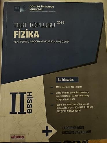 физика сборник тестов: Məhsul: “Test Toplusu – Fizika, II hissə (2019)” Nəşriyyat: Dövlət — 1