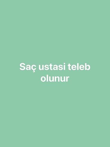 sac kəsimi: Saç ustası tələb olunur - Peşə: saç ustası (kəsim, fen, rəngləmə — 1