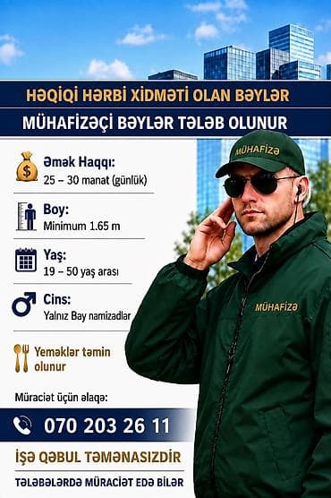 Mühafizəçi bəylər tələb olunur – həqiqi hərbi xidməti olan namizədlər lalafo.az -da Mühafizəçi bəylər tələb olunur – həqiqi hərbi xidməti olan namizədlər