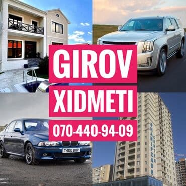 Girov Xidmeti. Dasinmaz Emlaklarinizin ve Avtomobillerinizin Girovu lalafo.az -da Girov Xidmeti. Dasinmaz Emlaklarinizin ve Avtomobillerinizin Girovu