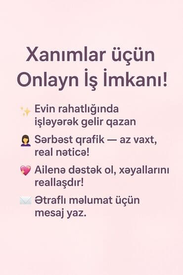 Xanımlar üçün onlayn iş imkanı. - Evin rahatlığında işləyərək gəlir lalafo.az -da Xanımlar üçün onlayn iş imkanı. - Evin rahatlığında işləyərək gəlir