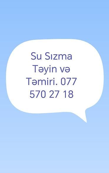 Xidmət: Su sızmasının Təyin Və Təmiri. Görülən işə Tam Zəmanət lalafo.az -da Xidmət: Su sızmasının Təyin Və Təmiri. Görülən işə Tam Zəmanət