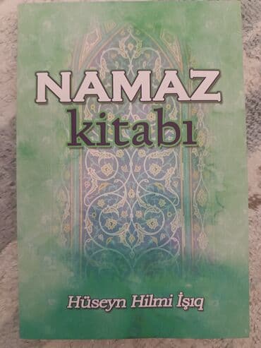 Namaz kitabı - Hüseyn Hilmi Işıq Dil: Azərbaycan dili Vəziyyəti: Heç lalafo.az -da Namaz kitabı - Hüseyn Hilmi Işıq Dil: Azərbaycan dili Vəziyyəti: Heç