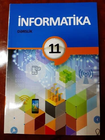 Məhsul: “İnformatika” dərsliyi – 11-ci sinif Xüsusiyyətlər: - 11-ci lalafo.az -da Məhsul: “İnformatika” dərsliyi – 11-ci sinif Xüsusiyyətlər: - 11-ci