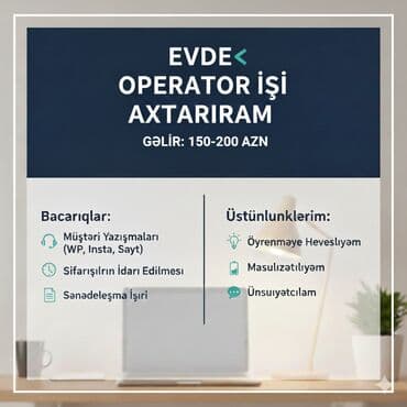EVDƏ OPERATOR İŞİ AXTARIRAM Gəlir: 150–200 AZN Bacarıqlar: - Müştəri lalafo.az -da EVDƏ OPERATOR İŞİ AXTARIRAM Gəlir: 150–200 AZN Bacarıqlar: - Müştəri