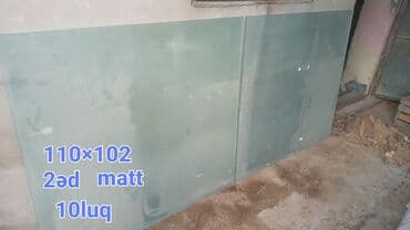 Şüşə lövhələr – 10 mm qalınlıq Ölçü və say: - 110×102 sm, mat – 2 lalafo.az -da Şüşə lövhələr – 10 mm qalınlıq Ölçü və say: - 110×102 sm, mat – 2