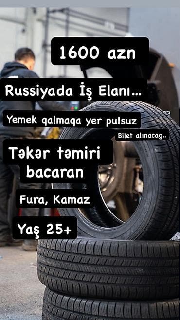 Rusiyada təkər təmiri üzrə iş elanı - Maaş: 1600 AZN - Yemək və lalafo.az -da Rusiyada təkər təmiri üzrə iş elanı - Maaş: 1600 AZN - Yemək və