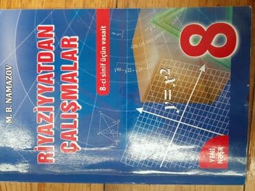 Riyaziyyat M.B.Namazov 8ci sinif
heç işlənməyib lalafo.az -da Riyaziyyat M.B.Namazov 8ci sinif
heç işlənməyib