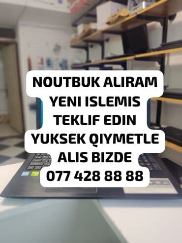 YUKSEK QİYMƏTƏ NOUTBUKLAR ALİRAM lalafo.az -da YUKSEK QİYMƏTƏ NOUTBUKLAR ALİRAM