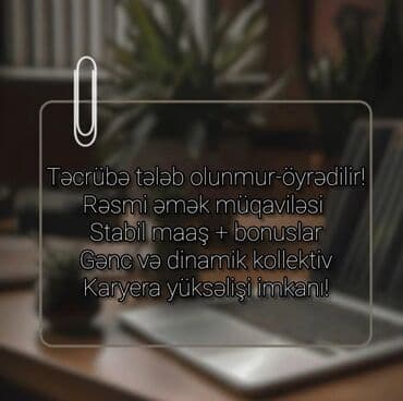 Vakansiya elan olunur! - Təcrübə tələb olunmur – yerində öyrədilir lalafo.az -da Vakansiya elan olunur! - Təcrübə tələb olunmur – yerində öyrədilir