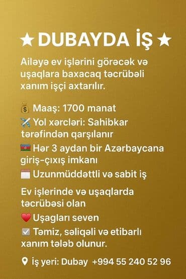 Dubayda ailəyə ev işlərində kömək edəcək və uşaqlara baxacaq təcrübəli lalafo.az -da Dubayda ailəyə ev işlərində kömək edəcək və uşaqlara baxacaq təcrübəli