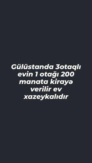 Gülüstan qəsəbəsində yerləşən 3 otaqlı evin 1 otağı kirayə verilir lalafo.az -da Gülüstan qəsəbəsində yerləşən 3 otaqlı evin 1 otağı kirayə verilir
