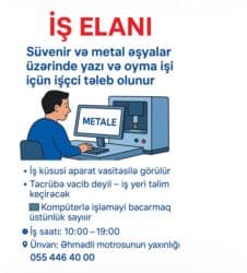 İş elanı: suvenir və metal əşyalar üzərində yazı və oyma işi üçün işçi lalafo.az -da İş elanı: suvenir və metal əşyalar üzərində yazı və oyma işi üçün işçi