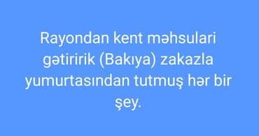 Rayondan Bakıya sifarişlə kənd məhsulları gətirilməsi xidməti. - lalafo.az -da Rayondan Bakıya sifarişlə kənd məhsulları gətirilməsi xidməti. -