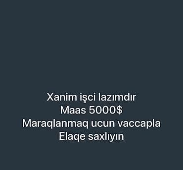 Vakansiya: Xanım işçi Təsvir: - Xanım əməkdaş tələb olunur. - Maaş lalafo.az -da Vakansiya: Xanım işçi Təsvir: - Xanım əməkdaş tələb olunur. - Maaş