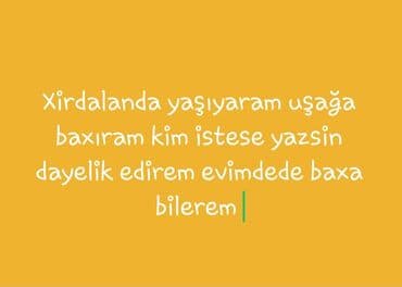 Xırdalanda uşaq baxımı xidməti - Uşağa baxım və dayəlik xidməti - lalafo.az -da Xırdalanda uşaq baxımı xidməti - Uşağa baxım və dayəlik xidməti -