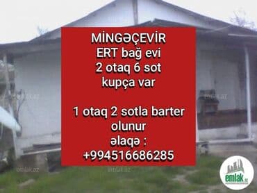 Mingəçevir, ERT bağ evi. - 2 otaqlı ev, 6 sot torpaq sahəsi - Kupça lalafo.az -da — 1 Mingəçevir, ERT bağ evi. - 2 otaqlı ev, 6 sot torpaq sahəsi - Kupça — 1