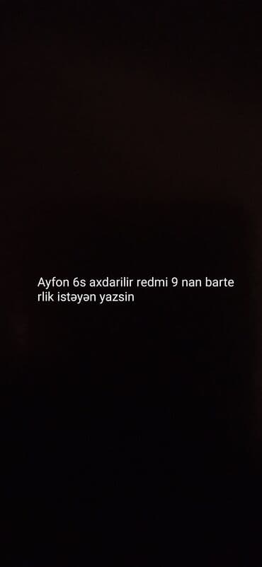 Barter elanıdır: iPhone 6s axtarılır. Xiaomi Redmi 9 ilə barter təklif lalafo.az -da Barter elanıdır: iPhone 6s axtarılır. Xiaomi Redmi 9 ilə barter təklif