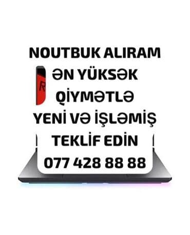 YÜKSƏK QİYMƏTƏ NOUTBUKLAR ALIRAM YENİ VƏ İŞLƏMİŞ TEKLİF EDİN lalafo.az -da YÜKSƏK QİYMƏTƏ NOUTBUKLAR ALIRAM YENİ VƏ İŞLƏMİŞ TEKLİF EDİN