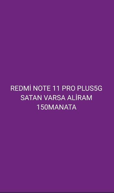 REDMI NOTE 11 PRO PLUS 5G SATAN VARSA ALIRAM 150 MANATA lalafo.az -da REDMI NOTE 11 PRO PLUS 5G SATAN VARSA ALIRAM 150 MANATA
