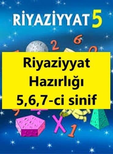 Riyaziyyat Hazırlığı. 5,6,7 - ci siniflər üçün. Dərslər həftədə 2 dəfə lalafo.az -da Riyaziyyat Hazırlığı. 5,6,7 - ci siniflər üçün. Dərslər həftədə 2 dəfə