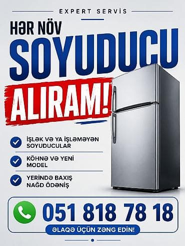 Xidmət: Hər növ soyuducuların alınması Təsvir: - İşlək və ya lalafo.az -da Xidmət: Hər növ soyuducuların alınması Təsvir: - İşlək və ya