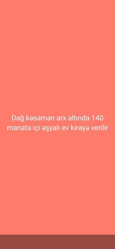 Dağ Kəsəmən kəndində arx altında yerləşən içi əşyalı ev kirayə lalafo.az -da Dağ Kəsəmən kəndində arx altında yerləşən içi əşyalı ev kirayə