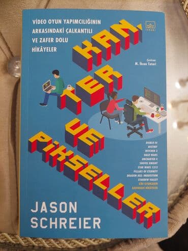 Jason Schreier " Kan, ter ve pikseller " kitabı lalafo.az -da Jason Schreier " Kan, ter ve pikseller " kitabı