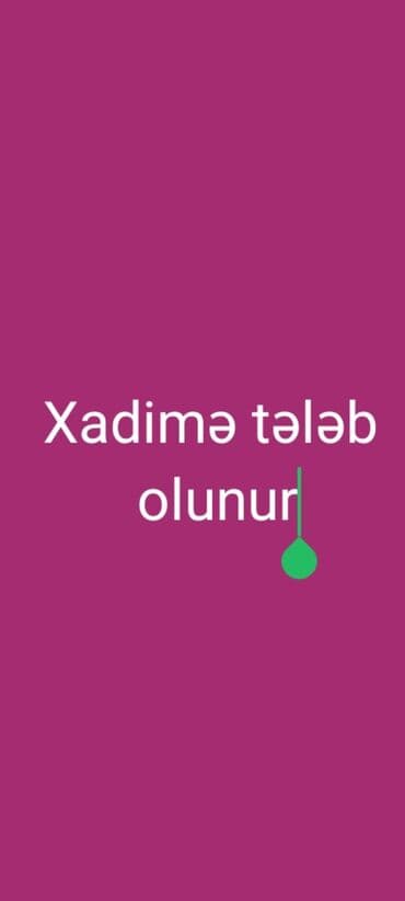 Xadimə tələb olunur, 46 yaşdan yuxarı, 3-5 illik təcrübə, 6/1, Həftəlik ödəniş lalafo.az -da Xadimə tələb olunur, 46 yaşdan yuxarı, 3-5 illik təcrübə, 6/1, Həftəlik ödəniş