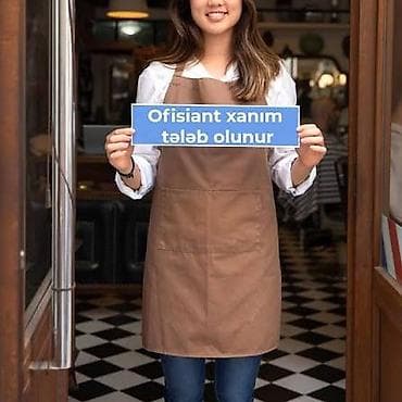 Ofisiant tələb olunur lalafo.az -da Ofisiant tələb olunur