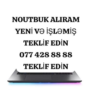 YUKSEK QİYMETE NOUTBUK ALIRAM lalafo.az -da YUKSEK QİYMETE NOUTBUK ALIRAM