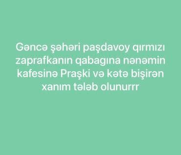 Aşpaz tələb olunur, Xəmirçi lalafo.az -da Aşpaz tələb olunur, Xəmirçi