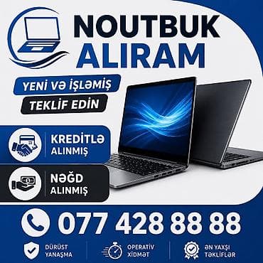 YÜKSƏK QİYMETE NOUTBUK ALIRAM YENİ VƏ İŞLƏMİŞ TEKLİF EDİN KREDİTLƏ at lalafo.az YÜKSƏK QİYMETE NOUTBUK ALIRAM YENİ VƏ İŞLƏMİŞ TEKLİF EDİN KREDİTLƏ