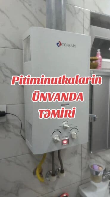 Xidmət: “Pitiminu tka” tipli qaz su qızdırıcılarının ünvanlarda təmiri lalafo.az -da Xidmət: “Pitiminu tka” tipli qaz su qızdırıcılarının ünvanlarda təmiri