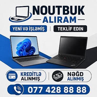 YÜKSƏK QİYMƏTƏ NOUTBUK ALIRAM YENİ VƏ İŞLƏMİŞ TEKLİF EDİN lalafo.az -da YÜKSƏK QİYMƏTƏ NOUTBUK ALIRAM YENİ VƏ İŞLƏMİŞ TEKLİF EDİN