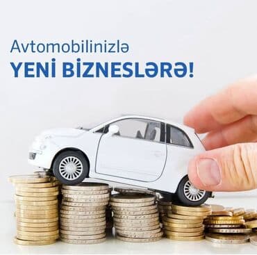Avtomobilinizə qarşı yeni biznes imkanları əldə etmək üçün maliyyə lalafo.az -da Avtomobilinizə qarşı yeni biznes imkanları əldə etmək üçün maliyyə