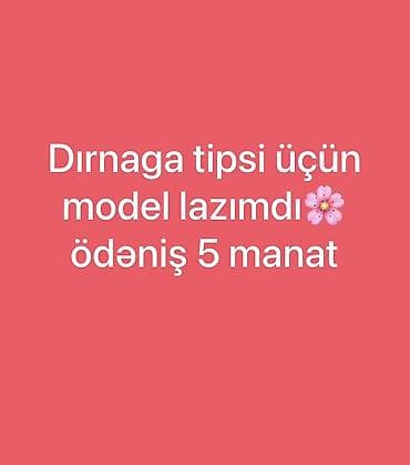 Dırnaq tipisi üçün model axtarılır. Xidmət zamanı dırnaq tiplərinin lalafo.az -da Dırnaq tipisi üçün model axtarılır. Xidmət zamanı dırnaq tiplərinin