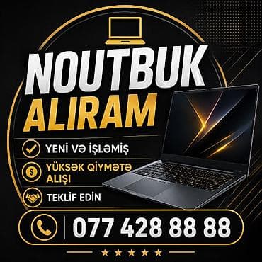 YÜKSƏK QİYMƏTƏ NOUTBUK ALIRAM YENİ VƏ İŞLƏMİŞ TEKLİF EDİN lalafo.az -da YÜKSƏK QİYMƏTƏ NOUTBUK ALIRAM YENİ VƏ İŞLƏMİŞ TEKLİF EDİN